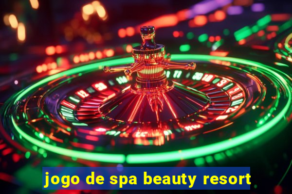 jogo de spa beauty resort